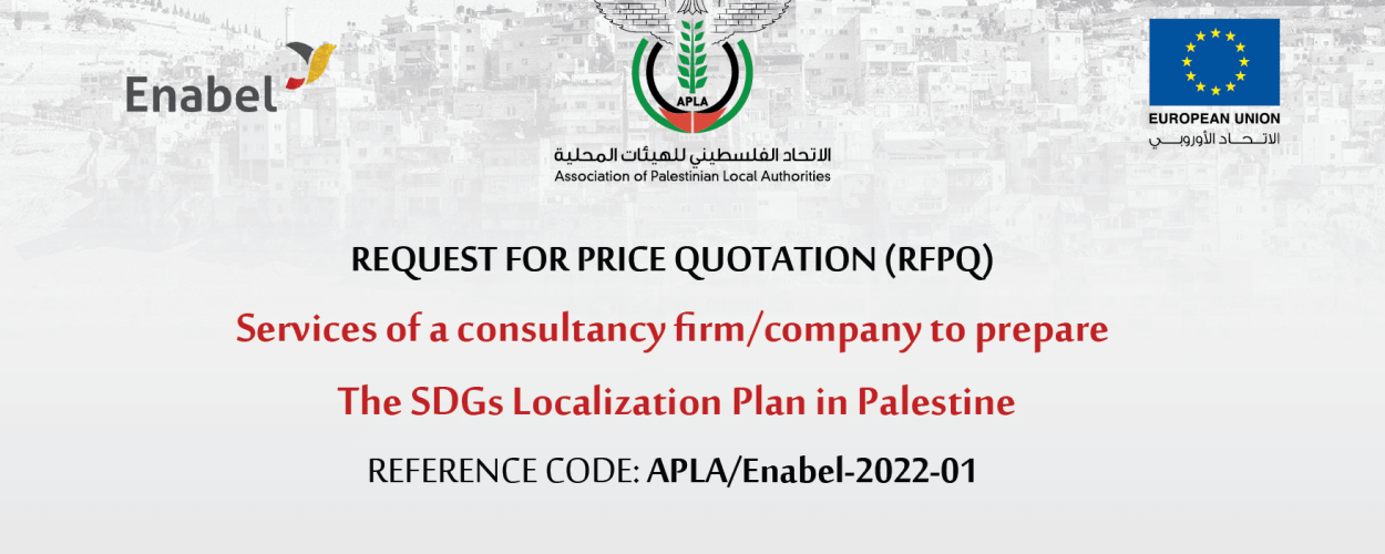 REQUEST FOR PRICE QUOTATION (RFPQ): Services of a consultancy firm/company to prepare The SDGs Localization Plan in Palestine 