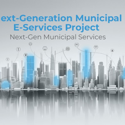 Next-Generation Municipal E-Services Project